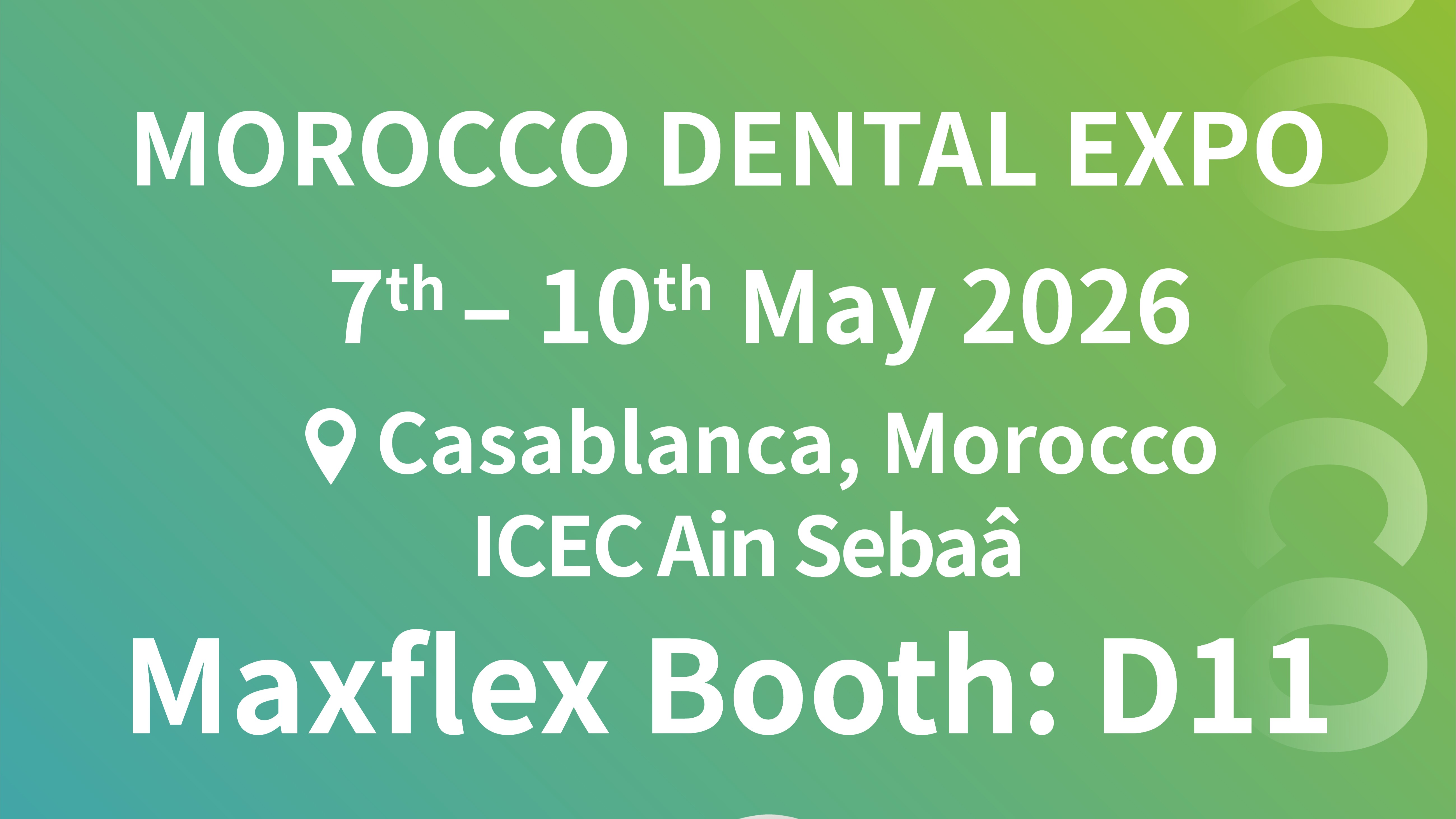 Maxflex Invites You to Morocco Dental Expo 2026 in Casablanca